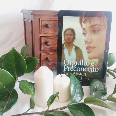 Orgulho e Preconceito * Jane Austen