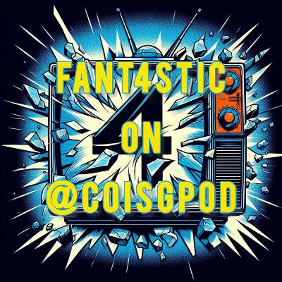 CoisG 250: Pod4stic ( Fant4stic )