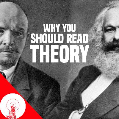 The case for theory: why communists should study philosophy