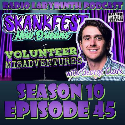 S10 Ep45: Skankfest Gofer Gone Wild! Guest: George Clark