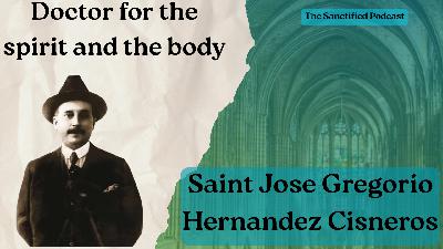A Doctor for All - Saint Jose Gregorio Hernandez Cisneros