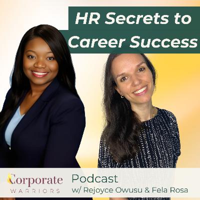 Navigating Corporate Dynamics & Leadership: Tips from an HR Executive w/ Rejoyce Owusu