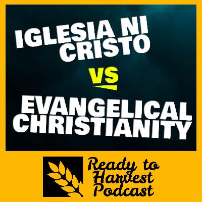 Iglesia Ni Cristo vs Evangelical Christianity