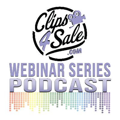 Clips4Sale Webinar Series #7