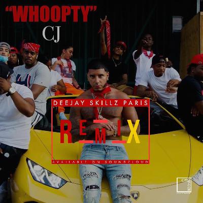 CJ X Skillz Paris - Whoopty ReMix