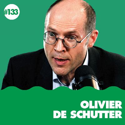 #133 - Croissance & pauvreté - Olivier de Schutter