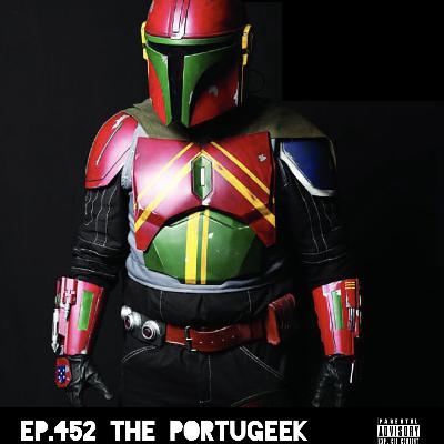 Ep.452 The Portugeek Ep.452 The Portugeek