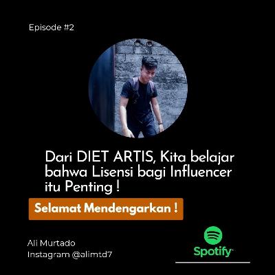 EP2SE1: Dari Diet Artis kita belajar pentinya Lisensi bagi Influencer agar tak menyesatkan !