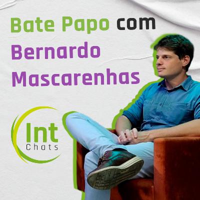 IntegraChats - Bate papo com Bernardo Mascarenhas