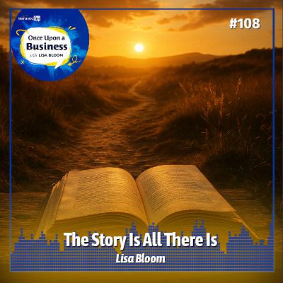 The Story Is All There Is (Lisa Bloom)