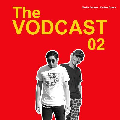 THE VODCAST S1 EPS 02 - Romansa