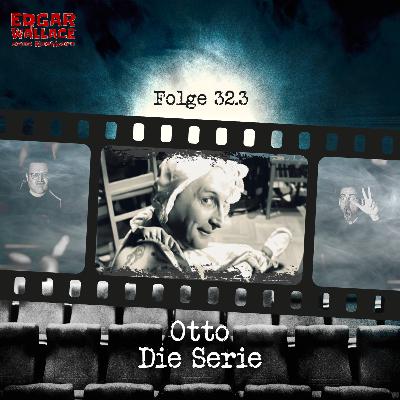 #32.3 - Otto - Die Serie