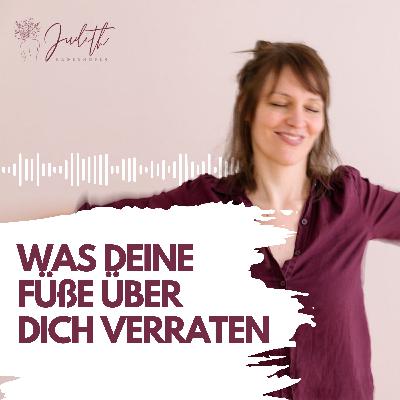 Was deine Füße über dein Innenleben verraten | #6