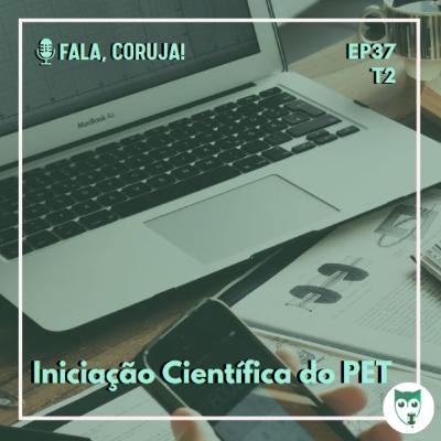 #37 - Iniciação Científica dos Petianos
