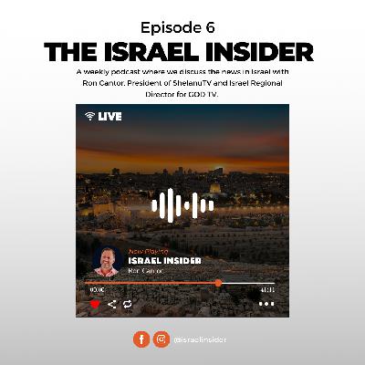 The Israel Insider - Episode 6 The Israel Insider - Episode 6