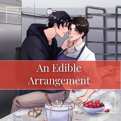 Ep 22: An Edible Arrangement [RanWan]