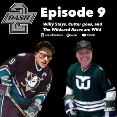 Episode 9: Willy Stays, Cutter Goes, and The Wild Card Races are Wild