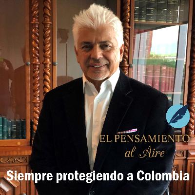 Siempre protegiendo a Colombia