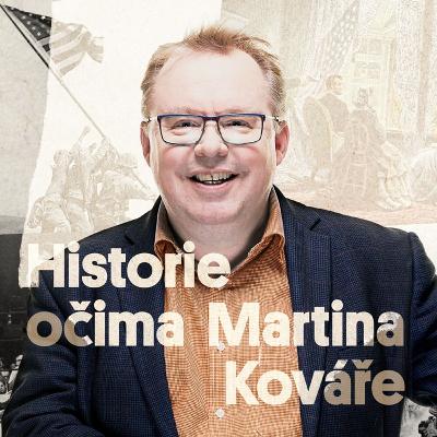 Historie očima Martina Kováře #48 - Jiří Svoboda Historie očima Martina Kováře #48 - Jiří Svoboda