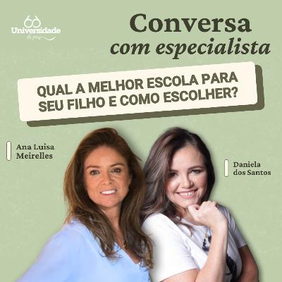 Qual a melhor escola para seu filho e como escolher? - Conversa com Especialista #1 Qual a melhor escola para seu filho e como escolher? - Conversa com Especialista #1