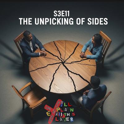 S3E11:The Unpicking Of Sides