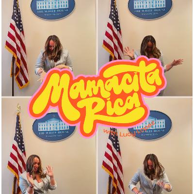 A Mamacita in the White House