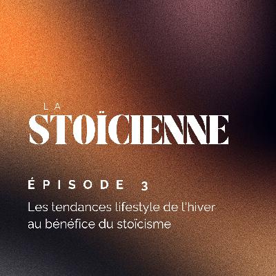 Les tendances lifestyle de l’hiver au bénéfice du stoïcisme Les tendances lifestyle de l’hiver au bénéfice du stoïcisme