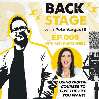 Using Digital Courses to Live the Life You Want | with Amy Porterfield - EP.006 Using Digital Courses to Live the Life You Want | with Amy Porterfield - EP.006