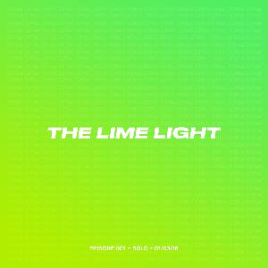 The Lime Light: Episode 1 The Lime Light: Episode 1