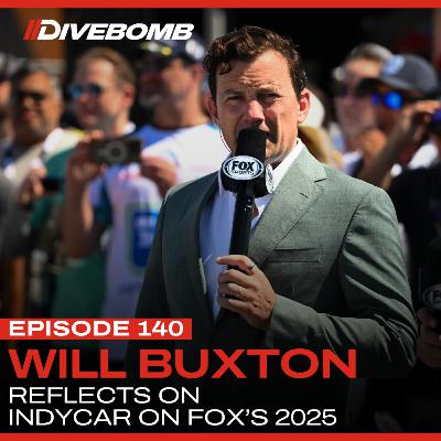 Episode 140 - INTERVIEW: Will Buxton reflects on IndyCar on FOX's maiden season Episode 140 - INTERVIEW: Will Buxton reflects on IndyCar on FOX's maiden season