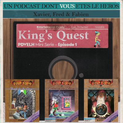 Saga Kings Quest - première partie Saga Kings Quest - première partie