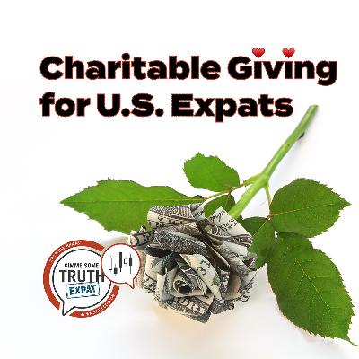 Charitable Giving for U.S. Expats: Maximize Tax Benefits & Avoid Pitfalls