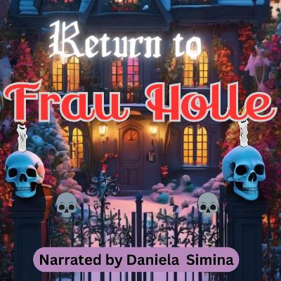 STORY TIME: Revisiting Frau Holle with Daniela Simina