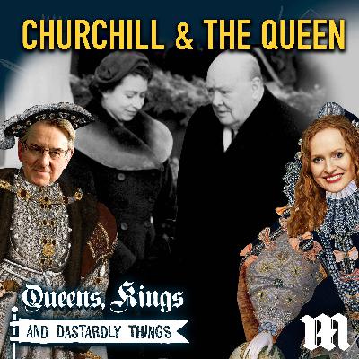 Churchill & The Queen Churchill & The Queen