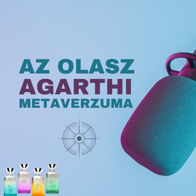 Agarthi - illatok a metaverzumból