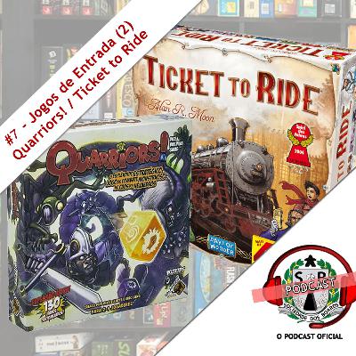 #7 Jogos de Entrada (2) - (Quarriors! / Ticket to Ride)