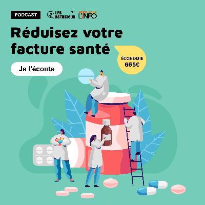 Réduisez  votre facture santé