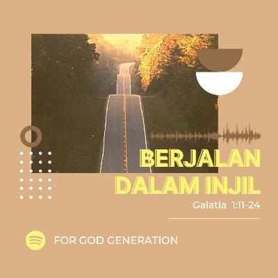 " Berjalan dalam Injil - Galatia 1:11-24 "