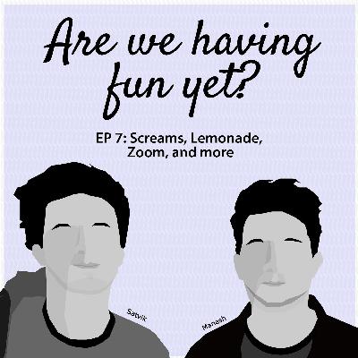 Screams, Lemonade, Zoom, and more Screams, Lemonade, Zoom, and more
