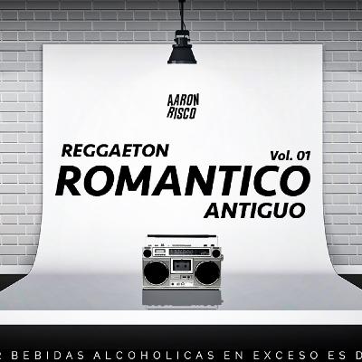MIX REGGAETON ROMANTICO ANTIGUO - DJ AARON RISCO