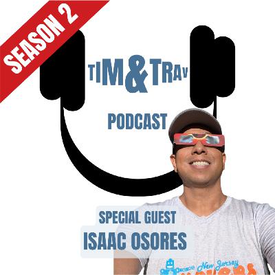 Episode 201 - Special Guest: Isaac Osores Episode 201 - Special Guest: Isaac Osores