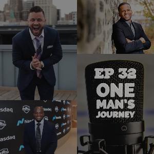 Episode 32 : One Man's Journey