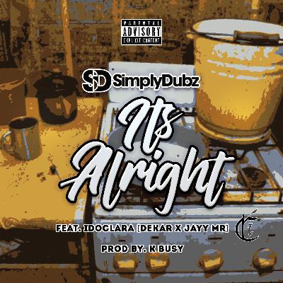 It's Alright (feat. Dekar Artist & JayyMr)