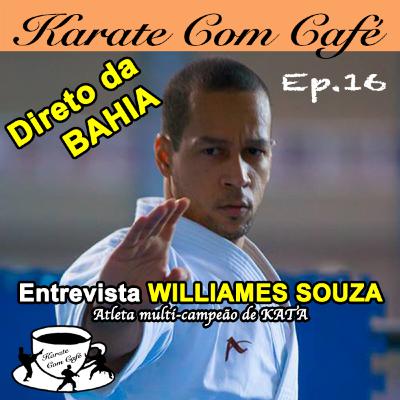 ENTREVISTA - WILLIAMES SOUZA o atleta multi-campeão de KATA no Karate Com Café Ep.16 ENTREVISTA - WILLIAMES SOUZA o atleta multi-campeão de KATA no Karate Com Café Ep.16