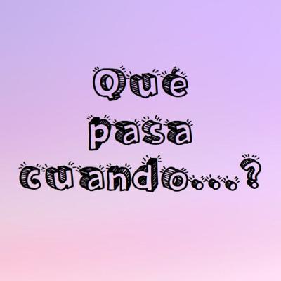 E.15 Qué pasa cuando... los celos?