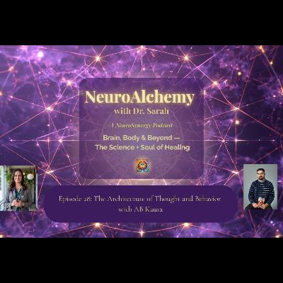 The Architecture of Thought and Behavior with AB Kaura