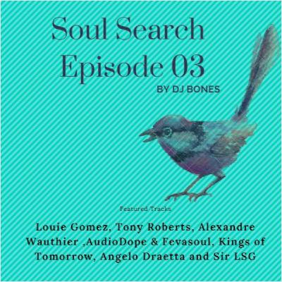 Soul Search Episode 03