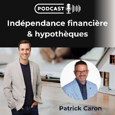 128. Leçons d'un planificateur financier : le parcours hors norme de Patrick Caron 128. Leçons d'un planificateur financier : le parcours hors norme de Patrick Caron