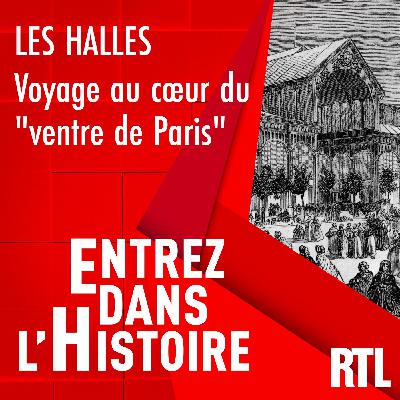 Les Halles : voyage au cœur du "ventre de Paris" Les Halles : voyage au cœur du "ventre de Paris"