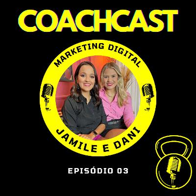 Jamile e Dani (Bola de Cristal) - COACHCAST I Ep. 3